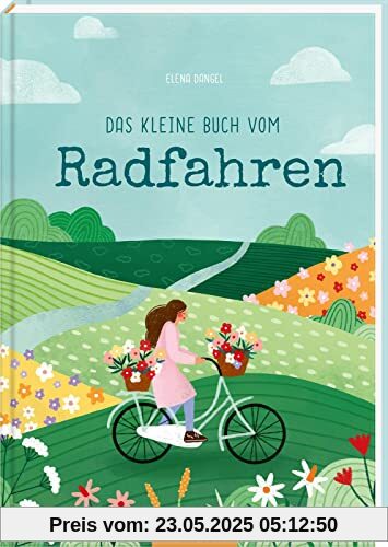 Das kleine Buch vom Radfahren: Ein ideales Geschenk für alle, die Fahrräder und Fahrradfahren lieben