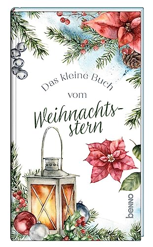 Das kleine Buch vom Weihnachtsstern von St. Benno