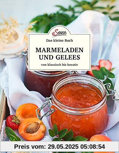 Das kleine Buch: Marmeladen und Gelees von klassisch bis kreativ