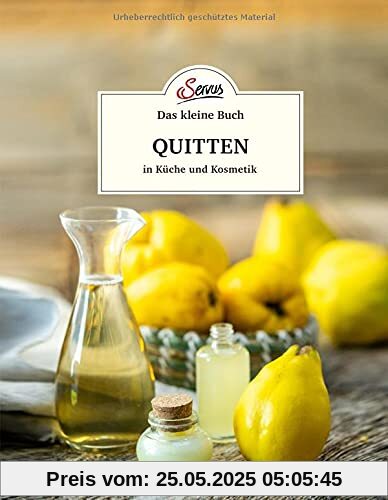 Das kleine Buch: Quitten in Küche und Kosmetik