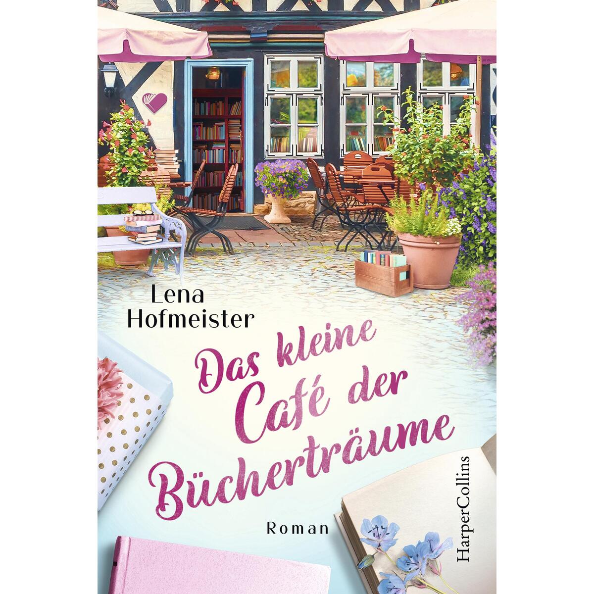 Das kleine Café der Bücherträume Das kleine Café der Bücherträume von HarperCollins