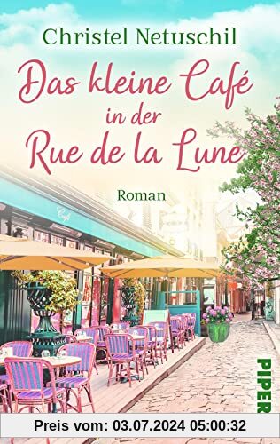 Das kleine Café in der Rue de la Lune: Roman | Ein romantischer Liebesroman in Paris