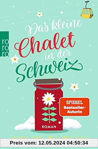 Das kleine Chalet in der Schweiz (Romantic Escapes, Band 6)