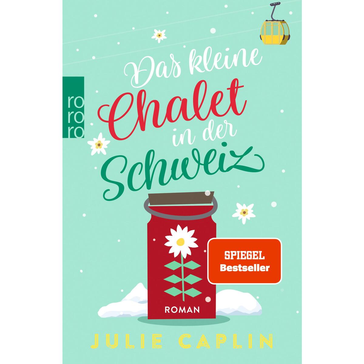 Das kleine Chalet in der Schweiz von Rowohlt Taschenbuch