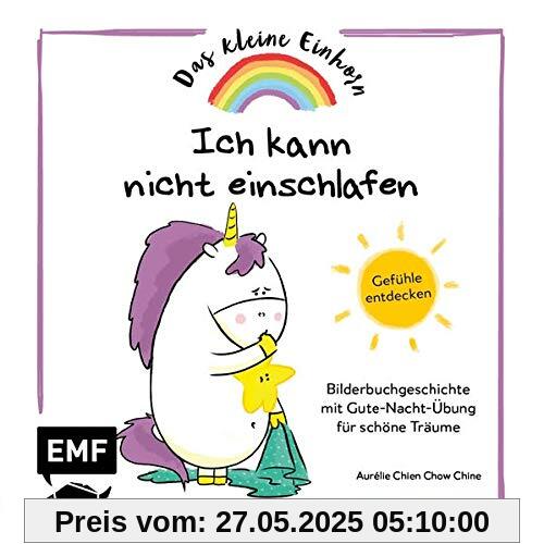 Das kleine Einhorn – Ich kann nicht einschlafen: Gefühle entdecken – Bilderbuchgeschichte mit Gute-Nacht-Übung für schöne Träume Das kleine Einhorn – Ich kann nicht einschlafen: Gefühle entdecken – Bilderbuchgeschichte mit Gute-Nacht-Übung für schöne Träume