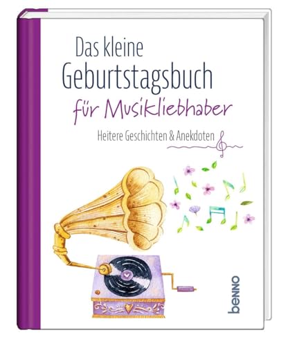 Das kleine Geburtstagsbuch für Musikliebhaber: Heitere Geschichten & Anekdoten