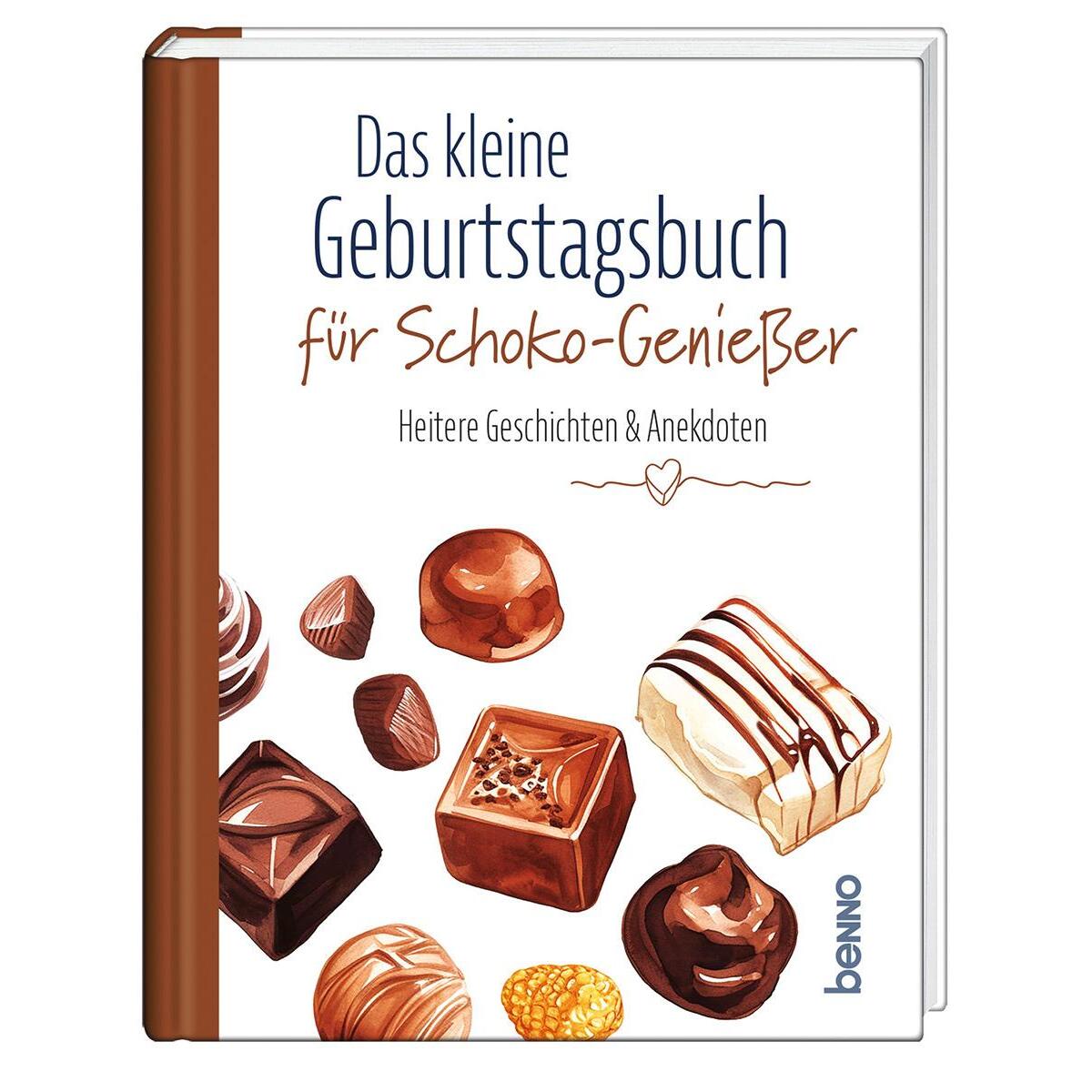 Das kleine Geburtstagsbuch für Schoko-Genießer von St. Benno Verlag