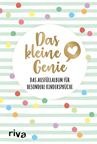 Das kleine Genie: Das Ausfüllalbum für besondere Kindersprüche