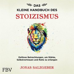 Das kleine Handbuch des Stoizismus (MP3-Download)