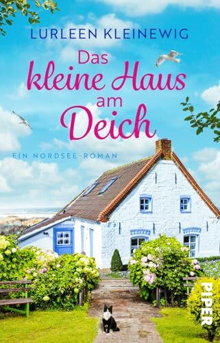 Das kleine Haus am Deich (Ostfriesisches Glück 1): Ein Nordsee-Roman | Cosy Sommerroman mit ga...
