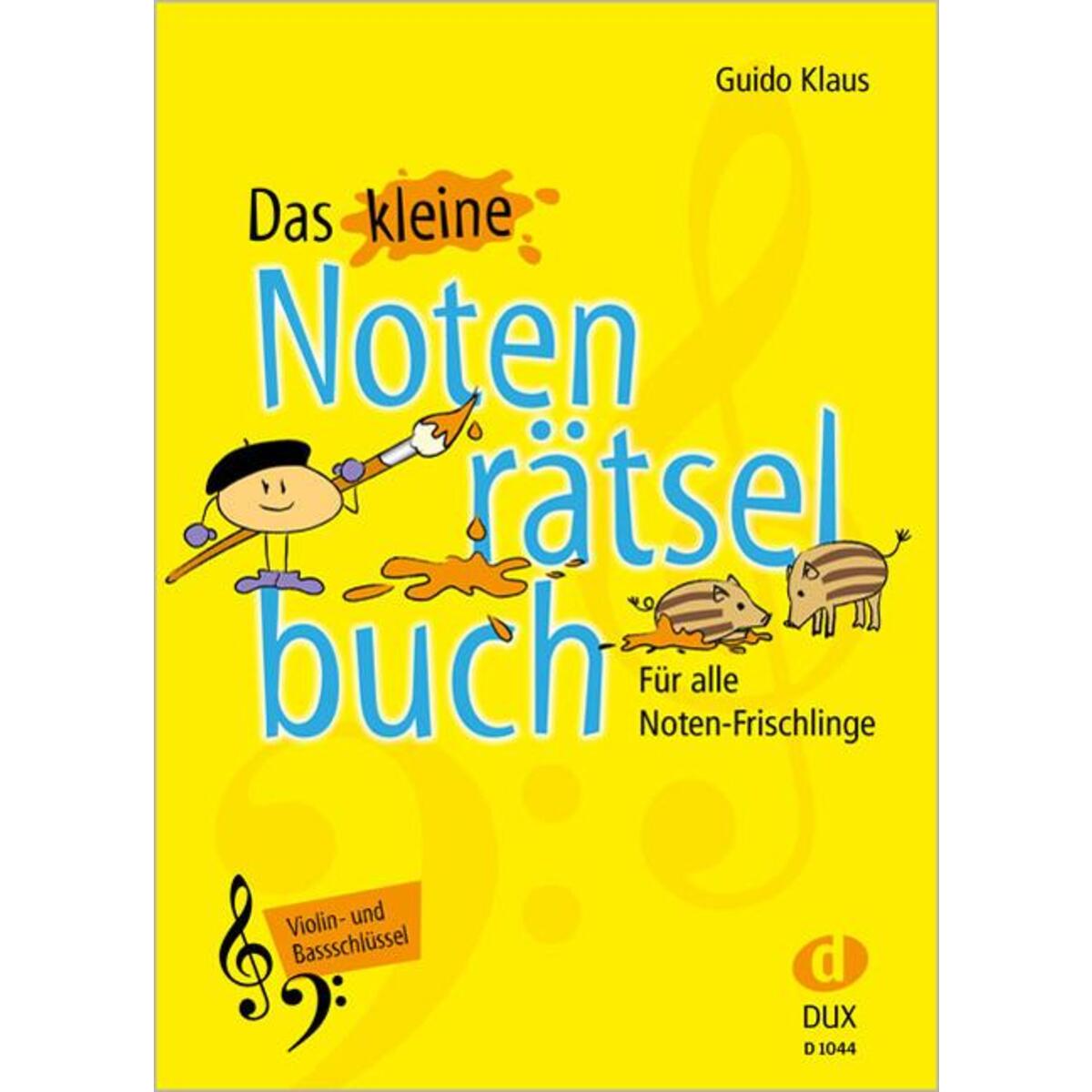 Das kleine Notenrätselbuch Das kleine Notenrätselbuch von Edition DUX