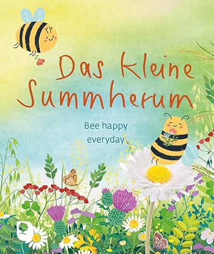 Das kleine Summherum: Bee happy everyday (Eschbacher Mini)