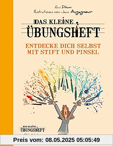 Das kleine Übungsheft - Entdecke dich selbst mit Stift und Pinsel