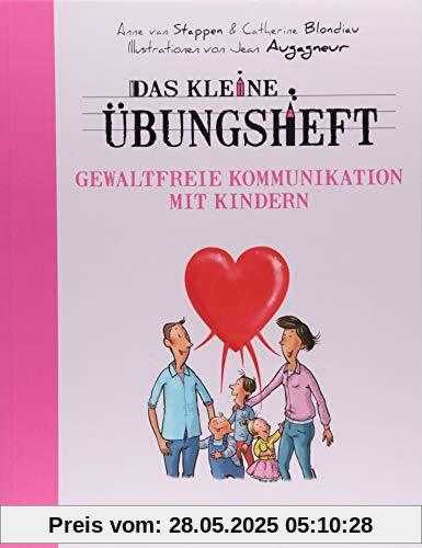 Das kleine Übungsheft - Gewaltfreie Kommunikation mit Kindern