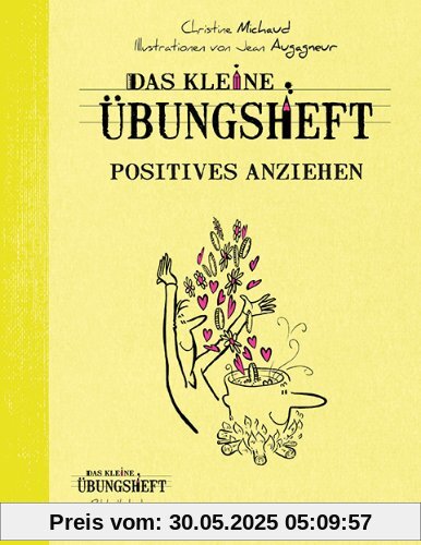 Das kleine Übungsheft - Positives anziehen