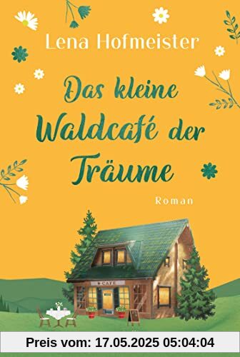 Das kleine Waldcafé der Träume