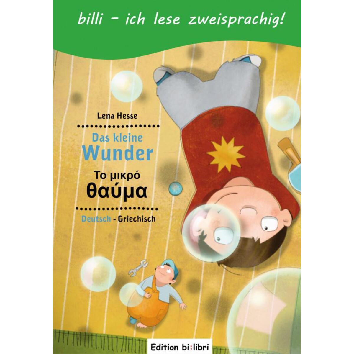 Das kleine Wunder. Kinderbuch Deutsch-Griechisch mit Leserätsel Das kleine Wunder. Kinderbuch Deutsch-Griechisch mit Leserätsel von Hueber Verlag GmbH