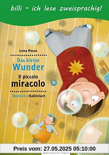 Das kleine Wunder: Kinderbuch Deutsch-Italienisch mit Leserätsel Das kleine Wunder: Kinderbuch Deutsch-Italienisch mit Leserätsel