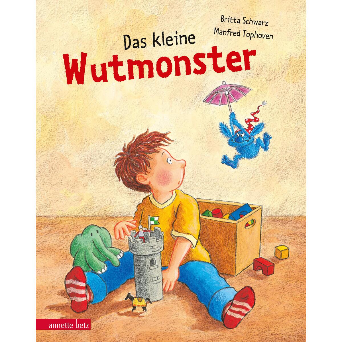Das kleine Wutmonster von Betz, Annette