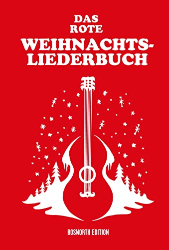 Das kleine rote Weihnachtsliederbuch: 100 Weihnachtslieder - Traditional, Pop & Rock von Bosworth Edition