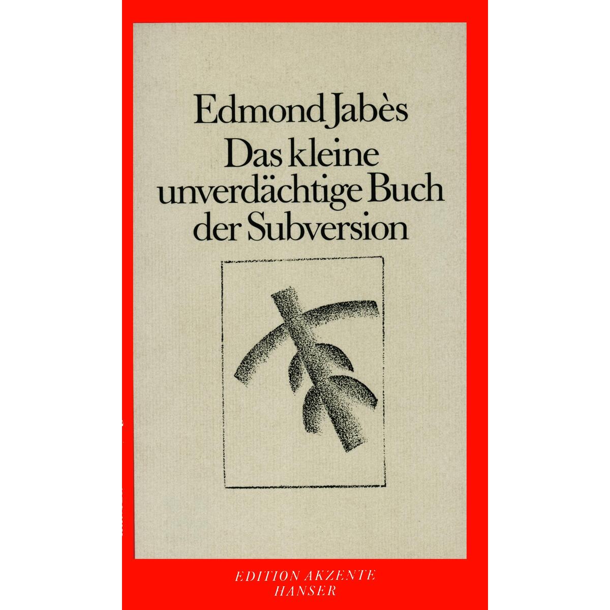 Das kleine unverdächtige Buch der Subversion von Carl Hanser Verlag