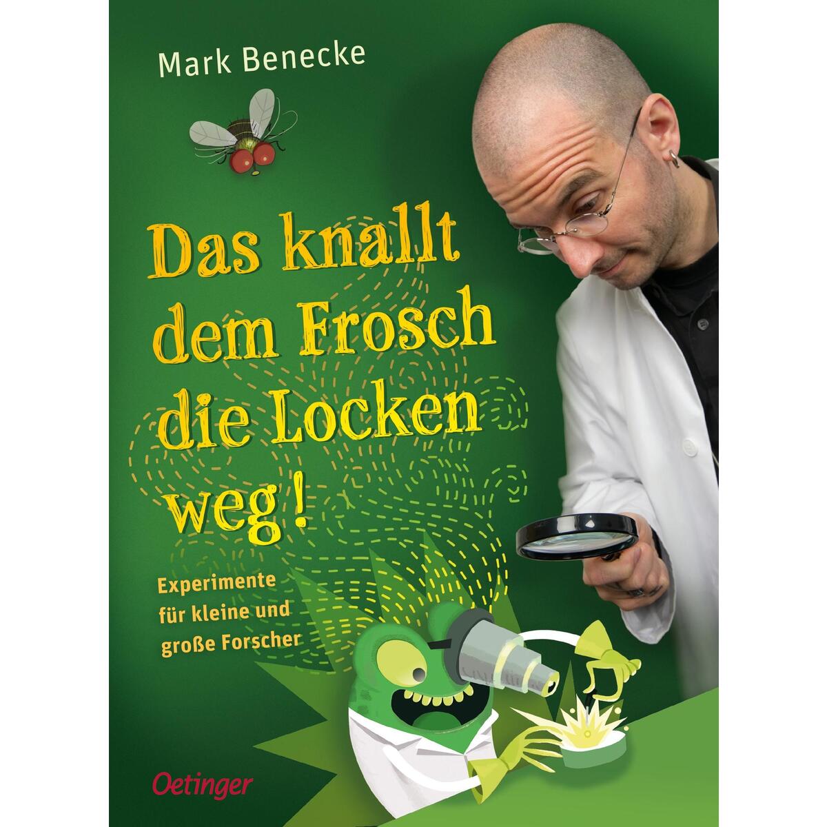 Das knallt dem Frosch die Locken weg Das knallt dem Frosch die Locken weg von Oetinger