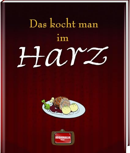 Das kocht man im Harz