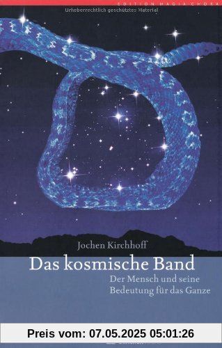 Das kosmische Band: Natur, Erde, Kosmos und die Anderswelt: Der Mensch und seine Bedeutung für das Ganze