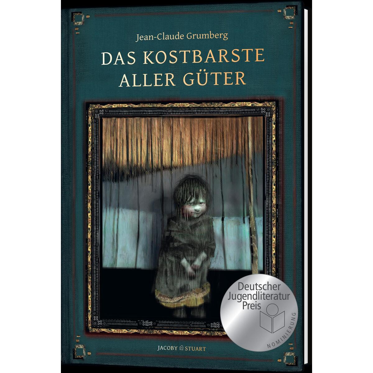 Das kostbarste aller Güter von Jacoby & Stuart