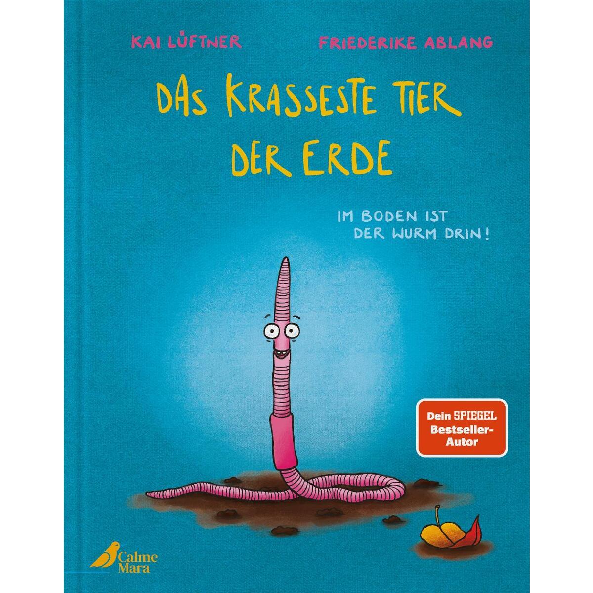 Das krasseste Tier der Erde Das krasseste Tier der Erde von CalmeMara Verlag