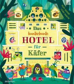 Das kunterbunte Hotel für Käfer von Brunnen / Brunnen-Verlag, Gießen
