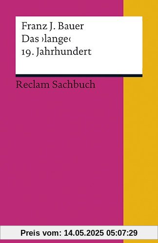 Das 'lange' 19. Jahrhundert (1789-1917): Profil einer Epoche