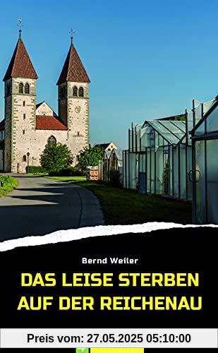 Das leise Sterben auf der Reichenau. Ein Bodenseekrimi