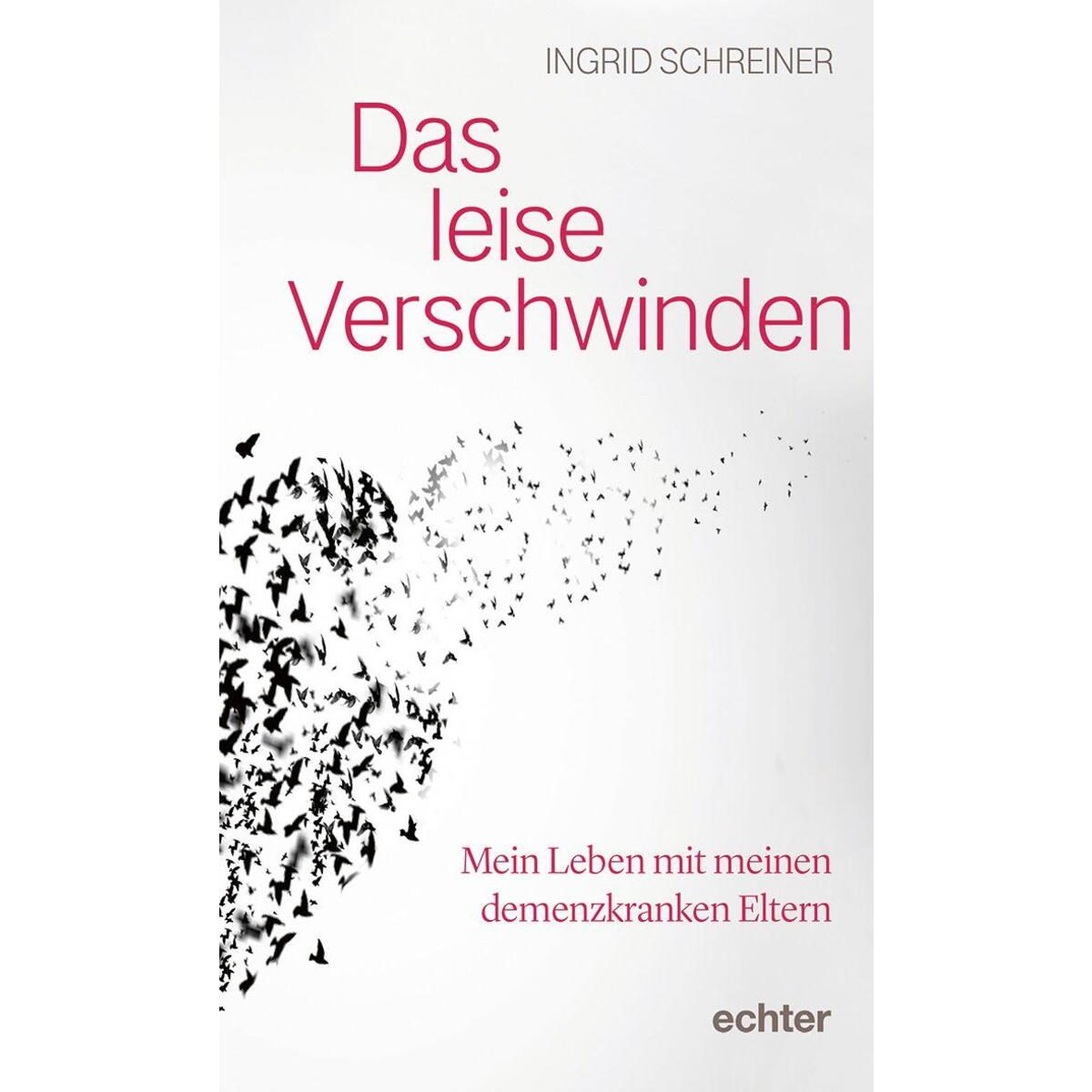 Das leise Verschwinden von Echter Verlag GmbH