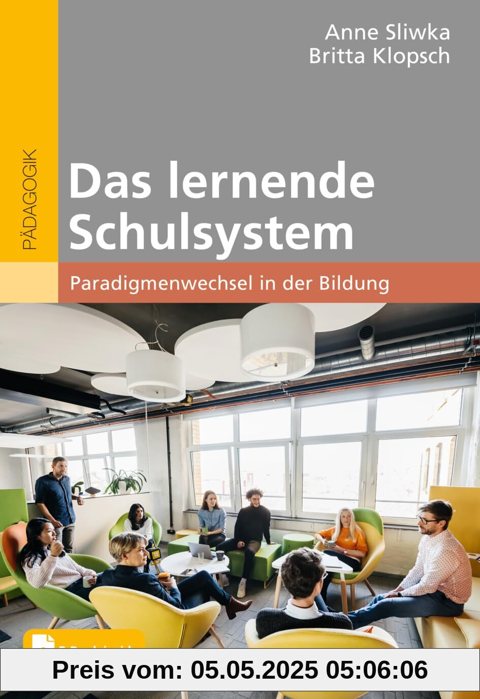 Das lernende Schulsystem: Paradigmenwechsel in der Bildung. Mit E-Book inside Das lernende Schulsystem: Paradigmenwechsel in der Bildung. Mit E-Book inside