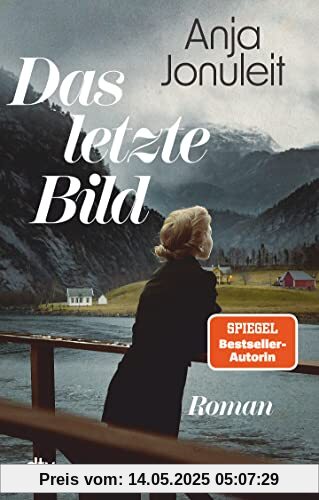 Das letzte Bild: Roman | Die spannende Enthüllung eines Familiengeheimnisses nach einer wahren Begebenheit - von Spiegel-Bestsellerautorin Anja Jonuleit Das letzte Bild: Roman | Die spannende Enthüllung eines Familiengeheimnisses nach einer wahren Begebenheit - von Spiegel-Bestsellerautorin Anja Jonuleit
