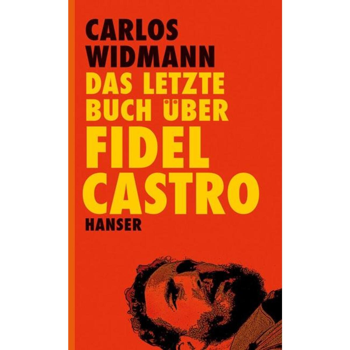 Das letzte Buch über Fidel Castro von Carl Hanser Verlag