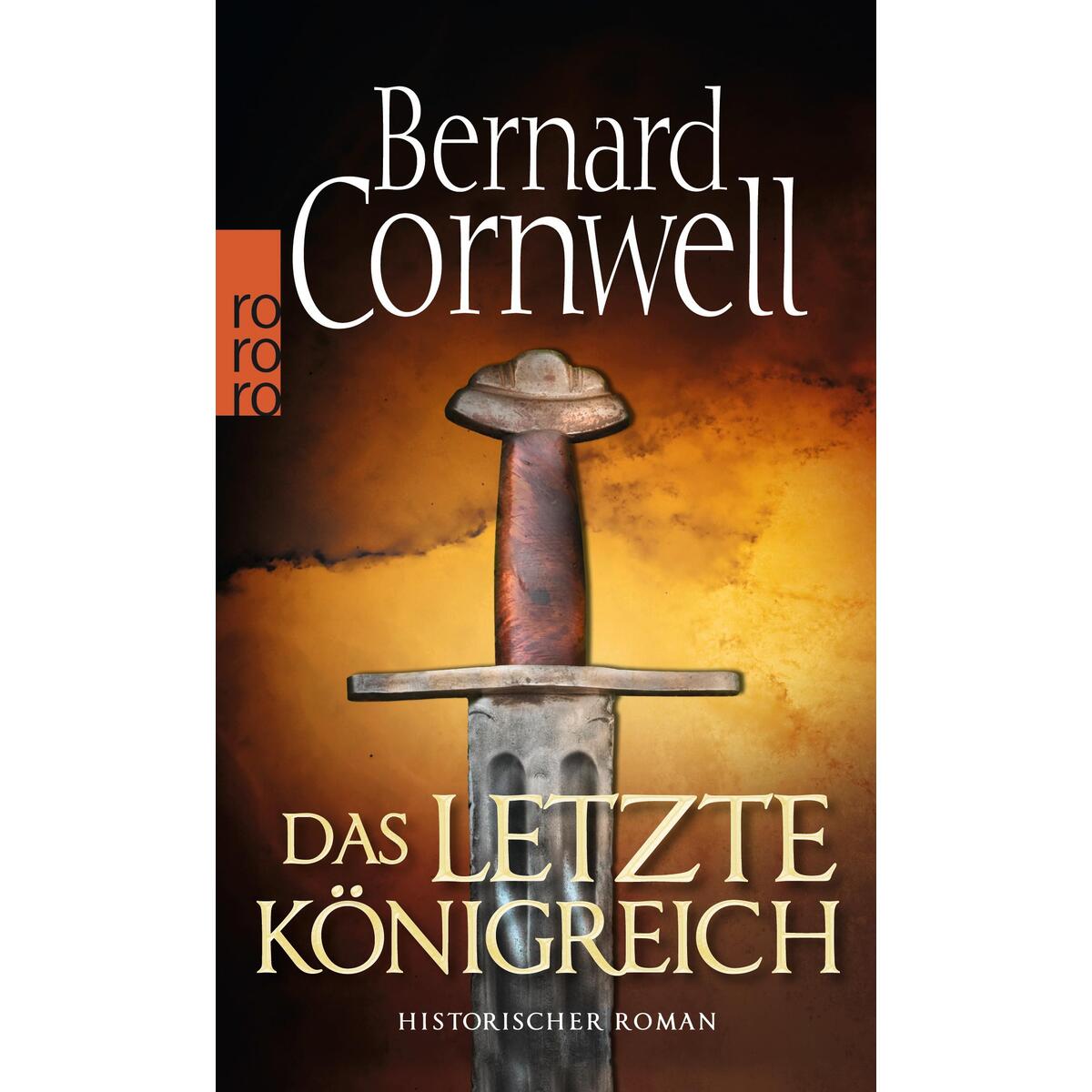 Das letzte Königreich. Uhtred 01 von Rowohlt Taschenbuch