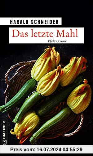 Das letzte Mahl: Palzkis 20. Fall (Hauptkommissar Palzki) (Kriminalromane im GMEINER-Verlag)