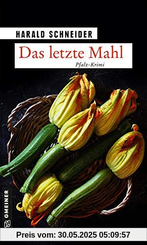 Das letzte Mahl: Palzkis 20. Fall (Hauptkommissar Palzki) (Kriminalromane im GMEINER-Verlag)
