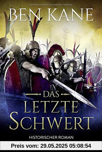 Das letzte Schwert: Historischer Roman