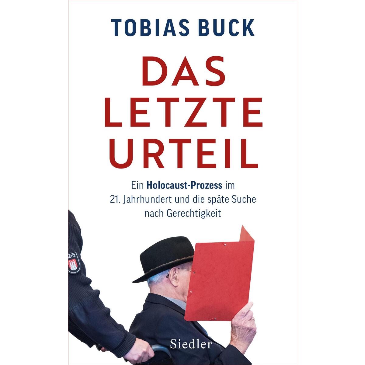 Das letzte Urteil Das letzte Urteil von Siedler Verlag