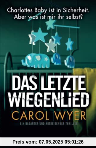 Das letzte Wiegenlied: Ein rasanter und mitreißender Thriller (Detective Natalie Ward, Band 2)