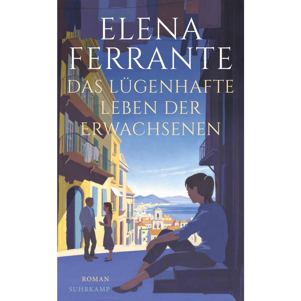 Das lügenhafte Leben der Erwachsenen Das lügenhafte Leben der Erwachsenen von Suhrkamp Verlag