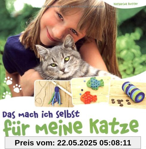Das mach ich selbst für meine Katze Das mach ich selbst für meine Katze