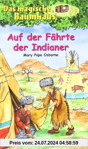 Das magische Baumhaus (Bd. 16): Auf der Fährte der Indianer