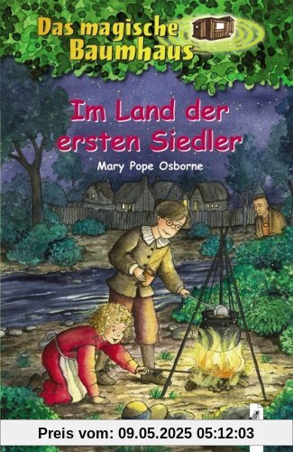 Das magische Baumhaus (Bd. 25): Im Land der ersten Siedler