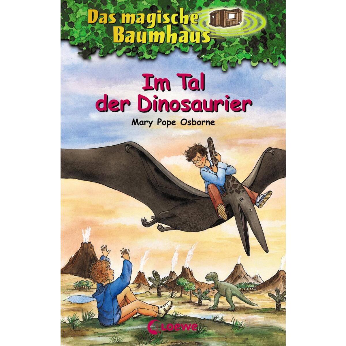 Das magische Baumhaus 01. Im Tal der Dinosaurier Das magische Baumhaus 01. Im Tal der Dinosaurier von Loewe Verlag GmbH