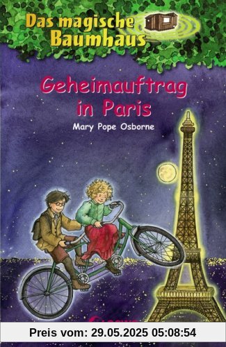Das magische Baumhaus 33. Geheimauftrag in Paris Das magische Baumhaus 33. Geheimauftrag in Paris