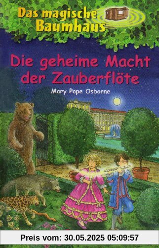 Das magische Baumhaus 39. Die geheime Macht der Zauberflöte Das magische Baumhaus 39. Die geheime Macht der Zauberflöte